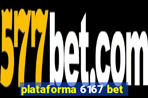 plataforma 6167 bet